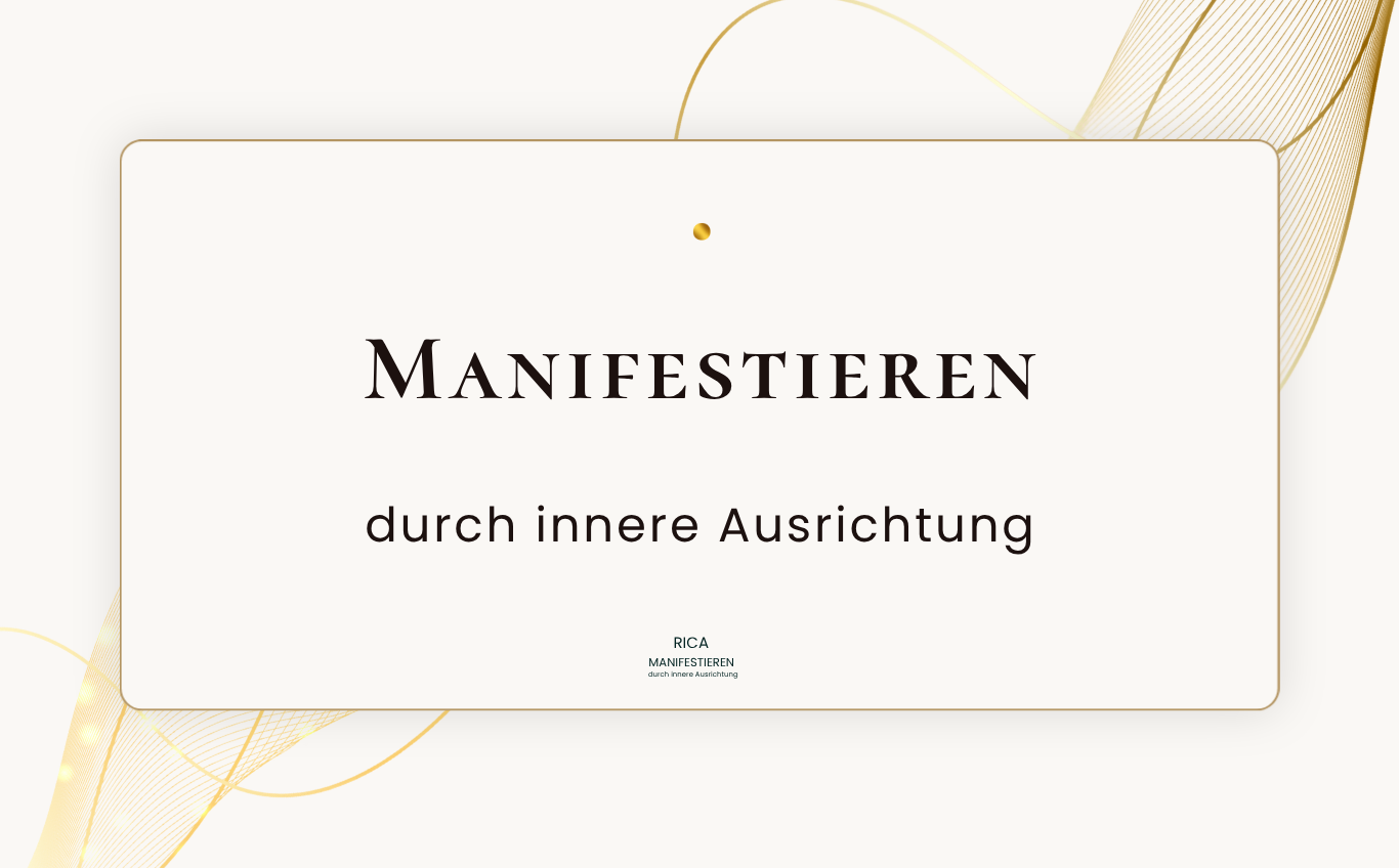 Eleganter Header mit goldenen Elementen mit dem Schriftzug - Manifestieren durch innere Ausrichtung | Rica Manifestieren